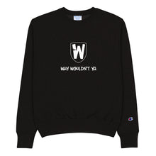 Load image into Gallery viewer, Why Wouldn't Ya Classic Sweatshirt